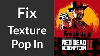 How to Fix Texture Pop In in RDR2 | Red Dead Redemption 2 Texture Popping In Fix | Flickering Fix
