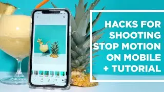 Hacks on Shooting a Stop Motion from Your Phone!