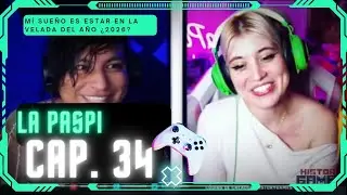 Capítulo 34 📸 Con: La Paspi 🎮 ¿estaré en LA VELADA DEL AÑO? 🥊 Así empece como Streamer