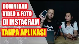 Cara Download Video dan Foto di Instagram tanpa aplikasi tambahan