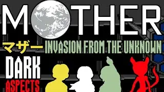 Dark Aspects of MOTHER: Invasion from the Unknown
