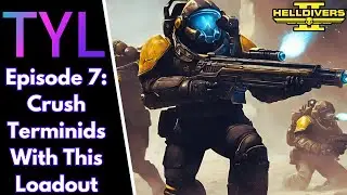 TYL - Take Your Loadout Episode 7: Destroying Every Terminid With This Plasma Loadout - Helldivers 2