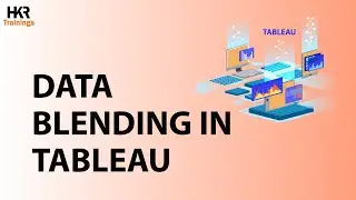 Data Blending in Tableau | Tableau Tutorial For Beginners 2025 | How to Blend Data - HKR Trainings