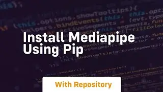 install mediapipe using pip