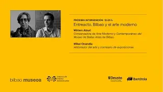 Entreacto. Bilbao y el arte moderno. Miriam Alzuri - Mikel Onandia