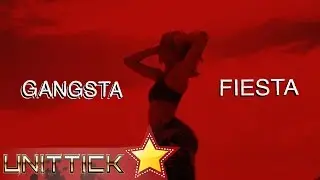 Unittick - GANGSTA FIESTA (Official Video Lyrics)