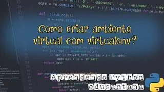 Como criar ambiente virtual com virtualenv
