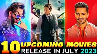 10 Upcoming Movies Release in July 2023|| July Me Aane Wali Films 2023