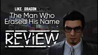 Like a Dragon Gaiden: The Man Who Erased His Name - Review