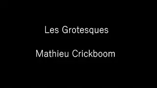 Mathieu Crickboom - Les Grotesques from Dix mélodies Op. 12