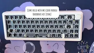 Come build with me the Cidoo Nebula barebones kit