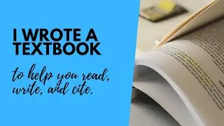 I Wrote a Textbook to Help You Read, Write, and Cite
