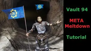 Vault 94 META Meltdown Tutorial