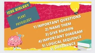 icse biology important questions, plant physiology, class 10, 2024