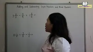 Addition and Subtraction of Simple Fractions and Mixed Numbers