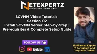 Install SCVMM Server Step-by-Step | Prerequisites & Complete Setup Guide | Netexpertz