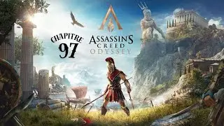ASSASSIN'S CREED - Odyssey : Chapitre 97