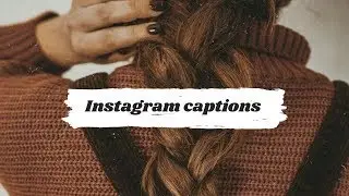 30 AESTHETIC INSTAGRAM CAPTION IDEAS // Part 3