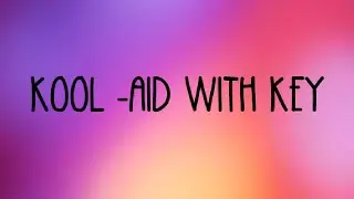 Kool -Aid with Miss Key part two #Roadto300