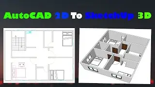 How to make AutoCAD 2D file to 3D by SketchUP | How to make 2D Floor Plan to 3D | SketchUp 2021 | 3D