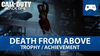 Call of Duty: Black Ops 3 Awakening DLC - Death From Above Trophy / Achievement Guide