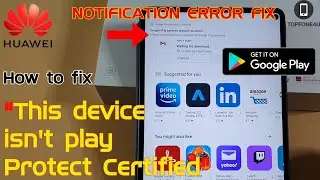 How to fix Google Protect Notification Errors on Huawei Matepad and Any Huawei Device