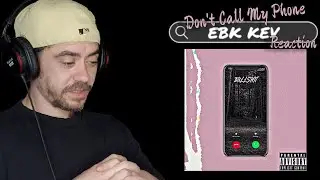 EBK Kev - Don't Call My Phone | Reaction