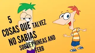 5 things you  might not know about Phineas and ferb Marvel mission