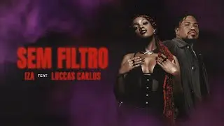 IZA - SEM FILTRO (FEAT. LUCCAS CARLOS) [VISUALIZER]