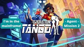 I'm in the mainframe! | Agent - Mission 2 | Operation Tango