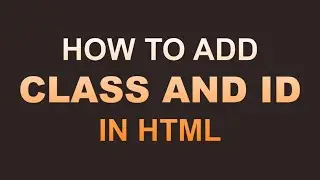 How To Add Class And Id In HTML CSS