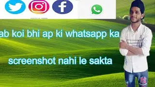 How To Protect Whatsapp From Screenshot | How To Stop To Taking Screenshot | Technical Support