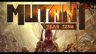 Mutant Year Zero - Road To Eden #11