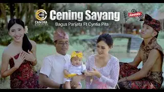 Candra Producion : Bagus Parijata Ft Cyntia Pita - Cening Sayang (KARAOKE)