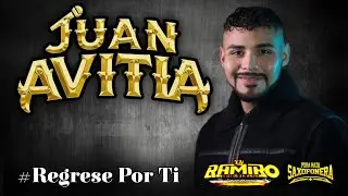 Mix Exitos De JUAN AVITIA #RegresePorTi @PuraRazaSaxofonera /@DjRamiroElDjDeLaRaza 2024