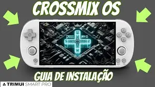 CrossMix OS - Trimui Smart Pro - Guia De Instalação Do Melhor Sistema Para o Seu Portátil