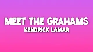 Kendrick Lamar - meet the grahams (Lyrics) (Drake Diss)