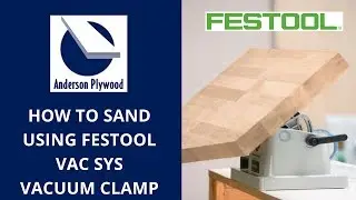 HOW TO SAND USING FESTOOL VAC SYS  VACUUM CLAMP