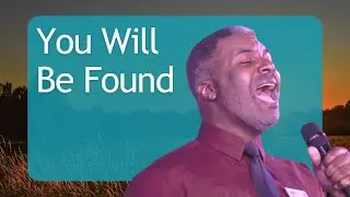 You Will Be Found (03/31/24)
