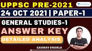 UPPSC Pre 2021| General Studies | Paper-1 | Detailed Analysis & Complete Answer Key | Gaurav Shukla