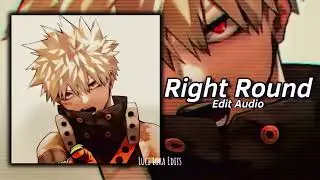 Right Round Edit Audio #anime #edit #rightround #editaudio #bakugou
