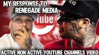 MY RESPONSE TO RENEGADES MEDIA .ACTIVE NON ACTIVE YOUTUBE CHANNELS VIDEO #southsiders #norte #prison