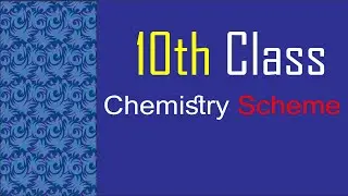 10th Class Chemistry New Pairing Scheme 2023_ 10th Class Chemistry Paper Pattern 2023 for all Punjab