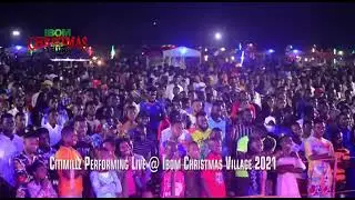 CITIMILLZ LIVE @ IBOM CHRISTMAS VILLAGE 2021