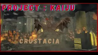 CRUSTACIA IS HERE!!! (Project : Kaiju)
