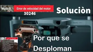 ERROR DE VELOCIDAD MOTOR MAVIC MINI-SOLUCIÓN Y POR QUE en ESPAÑOL