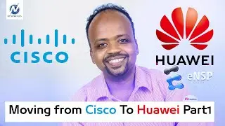 Moving from Cisco to Huawei Part1
