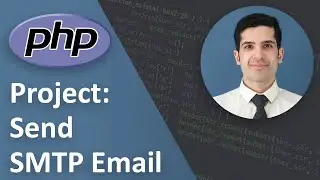 Send SMTP Emails with PHPMailer  - PHP Project - PHP Tutorial Beginner to Advanced
