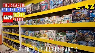 The Search for the Holy LEGO Deals In Puerto Vallarta Part 2!