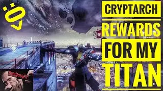 Destiny 2 : Titan Rewards from Cryptarch : Farming Illuminated Engrams